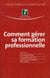 Comment gérer sa formation professionnelle