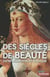 Des siecles de beaute