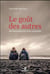 Le goût des autres - des nouvelles du vivre ensemble