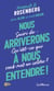 Nous arriverons à nous entendre ! Qu'est-ce qui vous met en colère ?