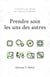 Prendre soin les uns des autres - 8 manières de cultiver des relations profondes