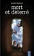 Mort et déterré