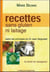 Recettes sans gluten ni laitage selon les principes du Dr Jean Seignalet