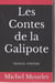 Les contes de la Galipote : Une Chronique de Patrice Dumby
