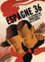 Espagne 1936 Les affiches des combattant(es)s de la Liberté