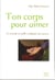 Ton corps pour aimer - la morale sexuelle expliquée aux jeunes