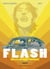 Flash ou le grand voyage Tome 1