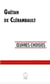 Gaëtan de clérambault - oeuvres choisies