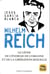 Wilhelm Reich - le génie de l'énergie de l'orgone et de la libération sexuelle
