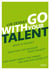 Go with your talent