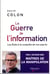 La guerre de l'information : les Etats à la conquête de nos esprits