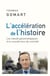 L'accélération de l'histoire : Les noeuds géostratégiques d'un monde hors de contrôle