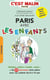 C'est malin poche : Paris avec les enfants, c'est malin - balades, ateliers créatifs, restos... + de 300 nouveaux bons plans avec vos enfants de 0 à 14 ans