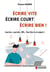 Écrire vite, écrire court, écrire bien !