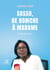 Sosso, de boniche à madame