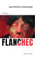 Flanchec 1881-1940 : ni dieu ni maitre ? ou l'étrange parcours d'un insoumis