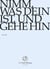 Nimm, was dein ist, und gehe