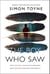 THE BOY WHO SAW