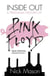INSIDE OUT - A PERSONAL HISTORY OF PINK FLOYD