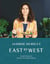 EAST BY WEST - SIMPLE RECIPES FOR ULTIMATE MIND-BODY BALANCE