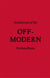 Architecture of the off-modern