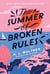 THE SUMMER OF BROKEN RULES - THE TIKTOK SENSATION