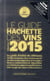 Le guide hachette des vins 2015