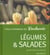 Legumes et salades