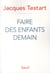 Faire des enfants demain