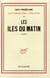 Le roman des jobourg - iii - les iles du matin
