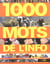 Les 1000 mots de l'info pour mieux comprendre et decrypter l'actualite - pour decrypter l'actualite