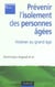 Prevenir l'isolement des personnes agees - voisinage et lien social