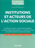 Institutions et acteurs de l'action sociale