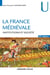 La France médiévale - institutions et société (2e édition)