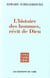 L'histoire des hommes, récit de Dieu