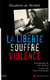 La liberté souffre violence