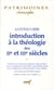 Introduction à la théologie des IIe et IIIe siècles - 1