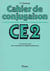 cahier de conjugaison ce2