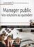 Manager public - vos solutions au quotidien