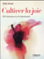 Cultiver la joie