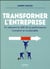 Transformer l'entreprise - en relevant le défi de la performance humaine et soutenable