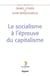 Le socialisme à l'épreuve du capitalisme