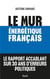 Le mur énergétique français : Le rapport accablant sur 30 ans d'erreurs politiques