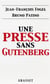 Une presse sans Gutenberg