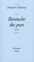 REVANCHE DES PURS