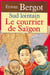 Sud lointain Tome 1 : le courrier de Saïgon