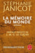 La mémoire du monde - intégrale