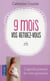 9 mois, vos rendez-vous