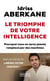 Le triomphe de votre intelligence : pourquoi vous ne serez jamais remplacé par des machines