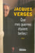 Que mes guerres étaient belles !